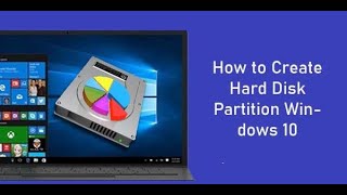 How to create Partition on Windows 10 | Partition Hard Drives