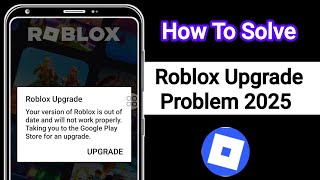 How to Solve Roblox Upgrade Problem (Delta Executor 2025) | Fix Roblox Not Working Issue