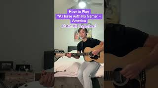 How to Play “A Horse with No Name” - America 🎸 #guitartok #guitar #musiciansoftiktok #fyp #foryou
