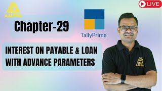 Interest on Payables & Loans in Tally | Advanced Tally Course | Aalpha Global Institute
