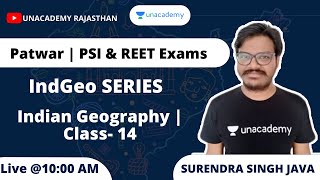 Indian Geography | Class-14 | Bilingual | Patwar | PSI Exams | Unacademy Rajasthan by Surendra Sir