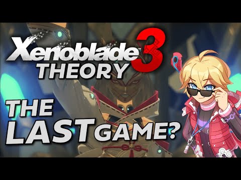 XC3 Could Be The FINAL Game? (Xenoblade 3 Theory)