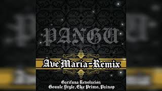 Ave María - PUNTA( Pangu Remix ) Gouule Style, Eke Primo ft Garífuna Revolución