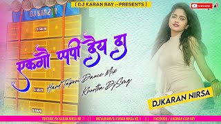 Ago Pappi Dey Da Hamke 😘 Hard Tapori Dance Mix 🤩 Old Khortha DjSong 2021 🎧 DjKaran Nirsa Dhanbad