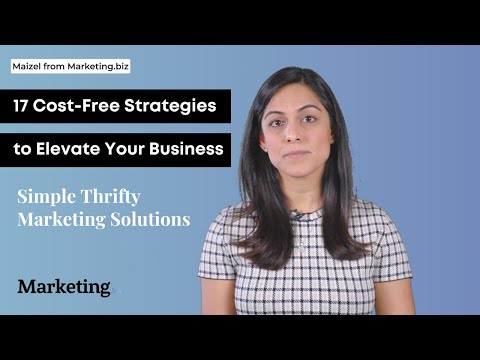 Thrifty Marketing: 17 Cost-Free Strategies to Elevate Your Small Business | Marketing.biz
