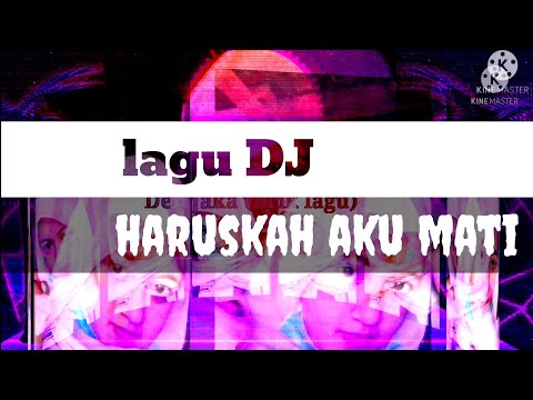 DJ haruskah aku mati #djharuskahakumati