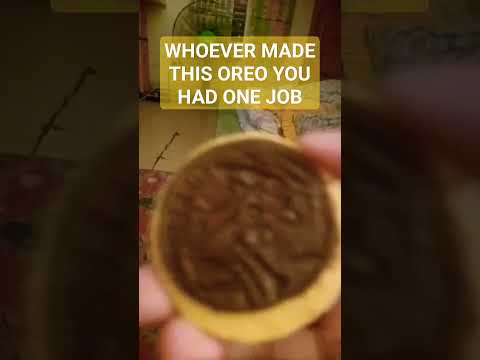 You had one job to make the oreo