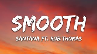Santana - Smooth (Lyrics) ft. Rob Thomas