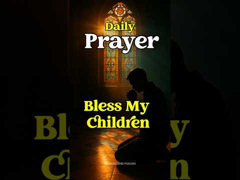 Powerful Prayer for Your Kids #devotional #prayer #morningprayer