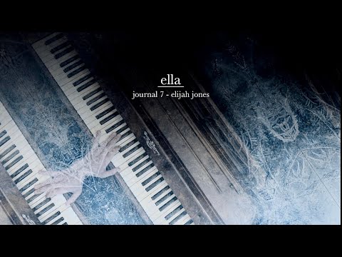 Ella - Elijah Jones “Piano” a sad song about fear of opening up