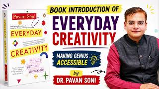Book Introduction- Everyday Creativity | Dr. Pavan Soni | Making Genius Accessible