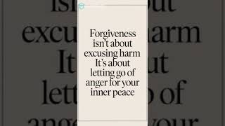 Forgiveness does not mean condoning harmful behavior