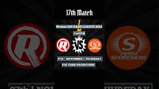 PRSW vs MLRW WBBL 2024 17th Match Prediction Perth Scorchers Women vs Melbourne Renegades Women#wbbl
