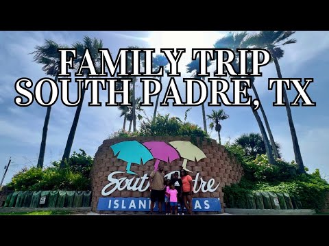 A WEEKEND IN SOUTH PADRE ISLAND, TEXAS #southpadreisland #familyfun #southpadre