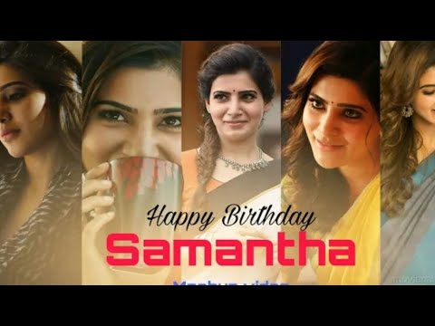 Happy birthday Samantha whatsapp status video