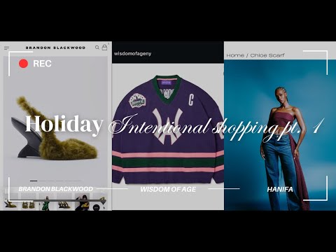 Intentional Shopping during Holiday Sales Pt. 1| Brandon Blackwood, Hanifa, + more!