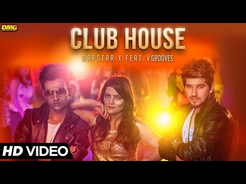 CLUB HOUSE | Rapstar X Feat. Mr. V grooves | Desi Music Group