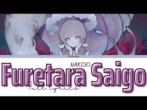 【Japanese Song】Furetara Saigo - NAKISO『KAN/ROM/ENG』