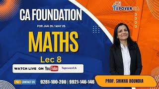 CA FOUNDATION MATHS  LECTURE  8   FOR JAN 26 / MAY 26 | BY MBA SHIKHA BOUNDIA