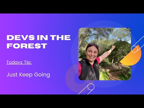 Devs in the Forest - Just Keep Going