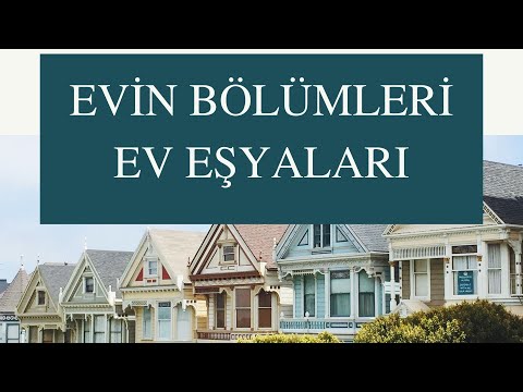 İNGİLİZCE EVİN BÖLÜMLERİ VE EV EŞYALARI