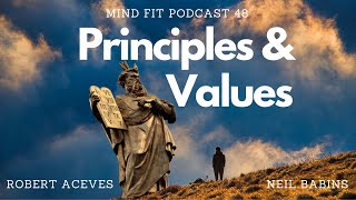 Principles & Values Mind Fit Podcast 48