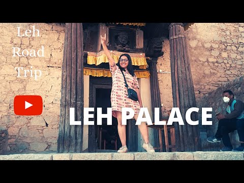 Leh Palace:History ofleh palace, Ladakh Trip by road;things todo in leh city,leh tourist attractions