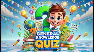General knowledge for kids | IQ Quiz for kids | Part-1 | Age group 5-10 years