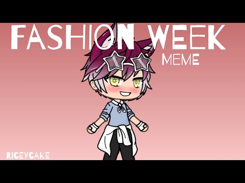 Fashion Week Meme || Gachalife || RiceyCake