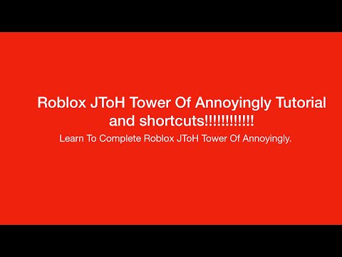 JToH Tower Of Annoyingly FULL TUTORIAL!!!!!!!!!!!!!!