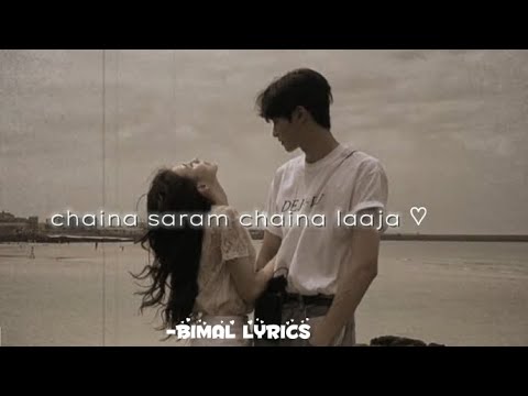 chaina saram chaina laaja❤️ -BIMAL LYRICS