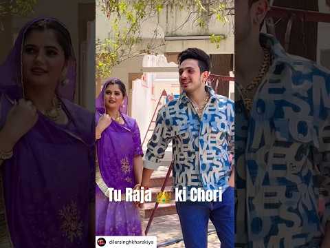 Tu Raja 👑 ki chori #aawara #dilerkharkiya #newhaaryanvisongs #song #newsong #music #aawara