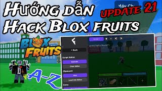 Hướng dẫn Cách Tải Hack Blox fruits update 21 ( 2024 ) - fram lever, menu hack Blox fruits mới nhất