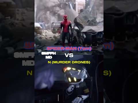 Spider-Man (Tom) VS N (Murder Drones)