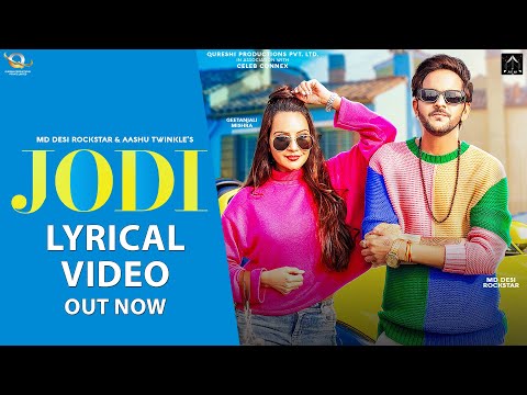 Jodi (Lyrical Video) | MD Desi Rockstar | Geetanjali Mishra | Aashu Twinkle l New Haryanvi song 2022