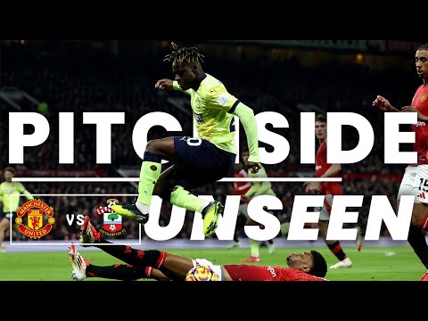 PITCHSIDE UNSEEN: Manchester United 3-1 Southampton | Premier League