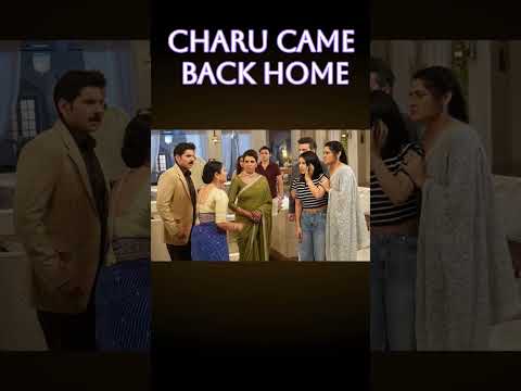 charu came back home#yehrishtakyakehlatahai