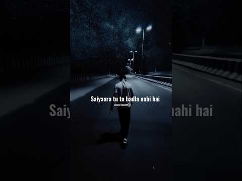 Saiyaara tu to badla nahi hai || status || Ahan panday and Aneet padda