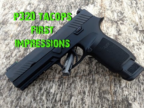 Sig P320 Tacops first impressions