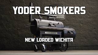 The New Loaded Wichita: Built Different | Yoder Smokers