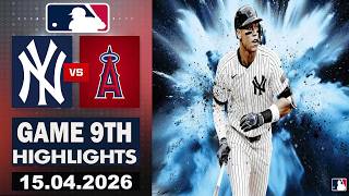 New York Yankees Vs Los Angeles Angels Game 9th Highlights Apr. 15,2026 MLB Season 2026