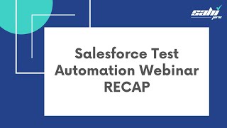 Salesforce Test Automation with Sahi Pro | Webinar Recap