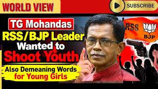 TG Mohandas, RSS/BJP Leader Wanted to Shoot Youth - Also Demeaning Words for Young Girls