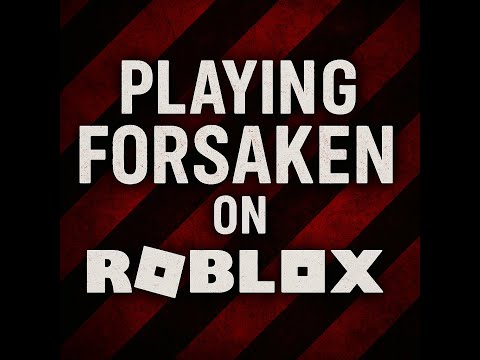 Beginner's Guide to Surviving Forsaken in Roblox