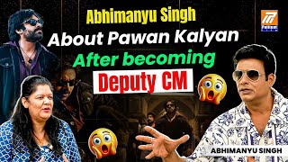 OG Actor Abhimanyu Singh about Pawan Kalyan after becoming Deputy CM | OG Movie | Politent Life