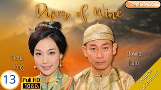 [Eng Sub] | TVB Drama | River of Wine 九江十二坊 13/25 | Bowie Lam Linda Chung Sunny Chan | 2011