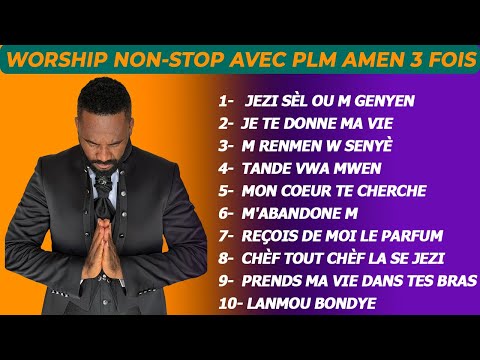 JEZI SÈL OU MWEN GENYEN||ADORATION NON STOP AVEC PLM AMEN 3 FOIS||PLM ADORATION