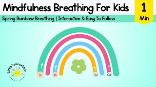 Spring Rainbow Breathing For Kids | Spring Breathing Exercise For Kids - Calm Down Video For Kids