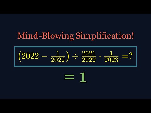 Simplifying a Hard-Looking Expression with 2022 Turns Out to Be 1!