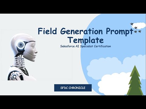 Field Generation Prompt Template - Merge Field - Salesforce AI Specialist Certification